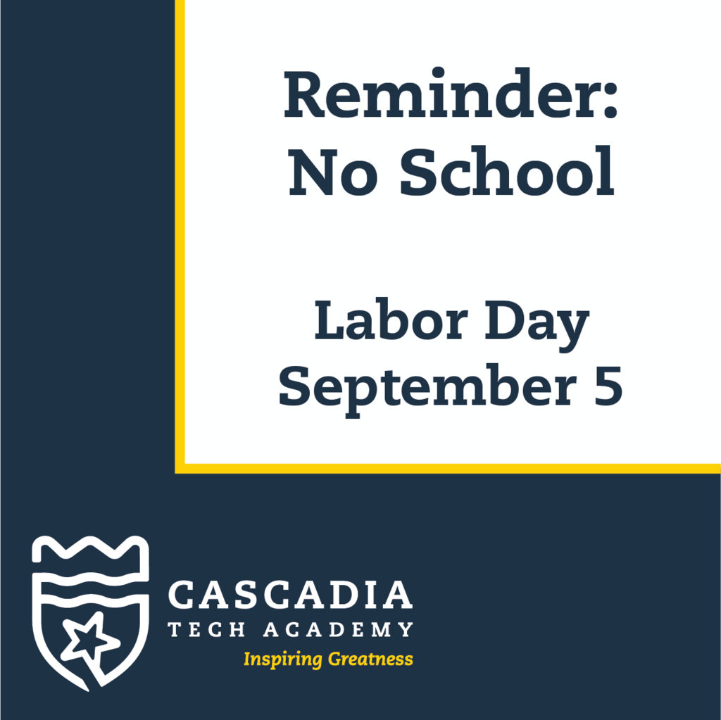 Cascadia logo with text reminder: no school labor day September 5